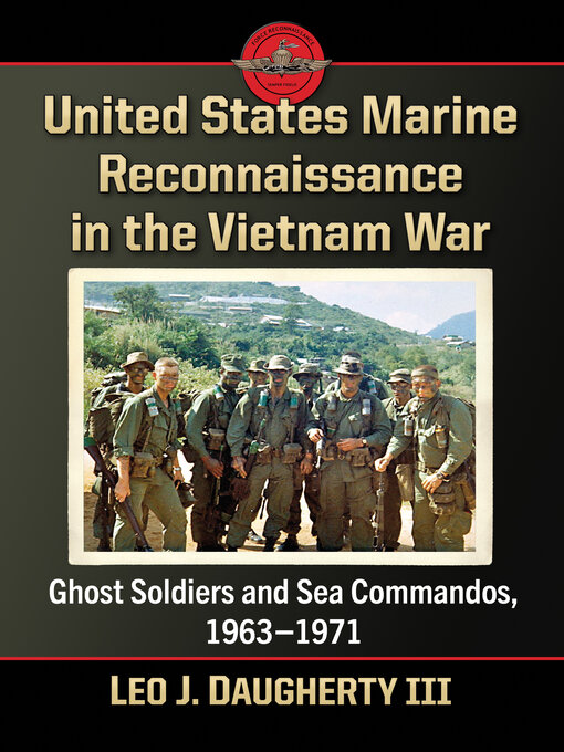 Title details for United States Marine Reconnaissance in the Vietnam War by Leo J. Daugherty III - Available